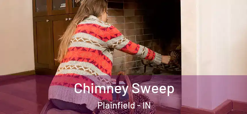 Chimney Sweep Plainfield - IN